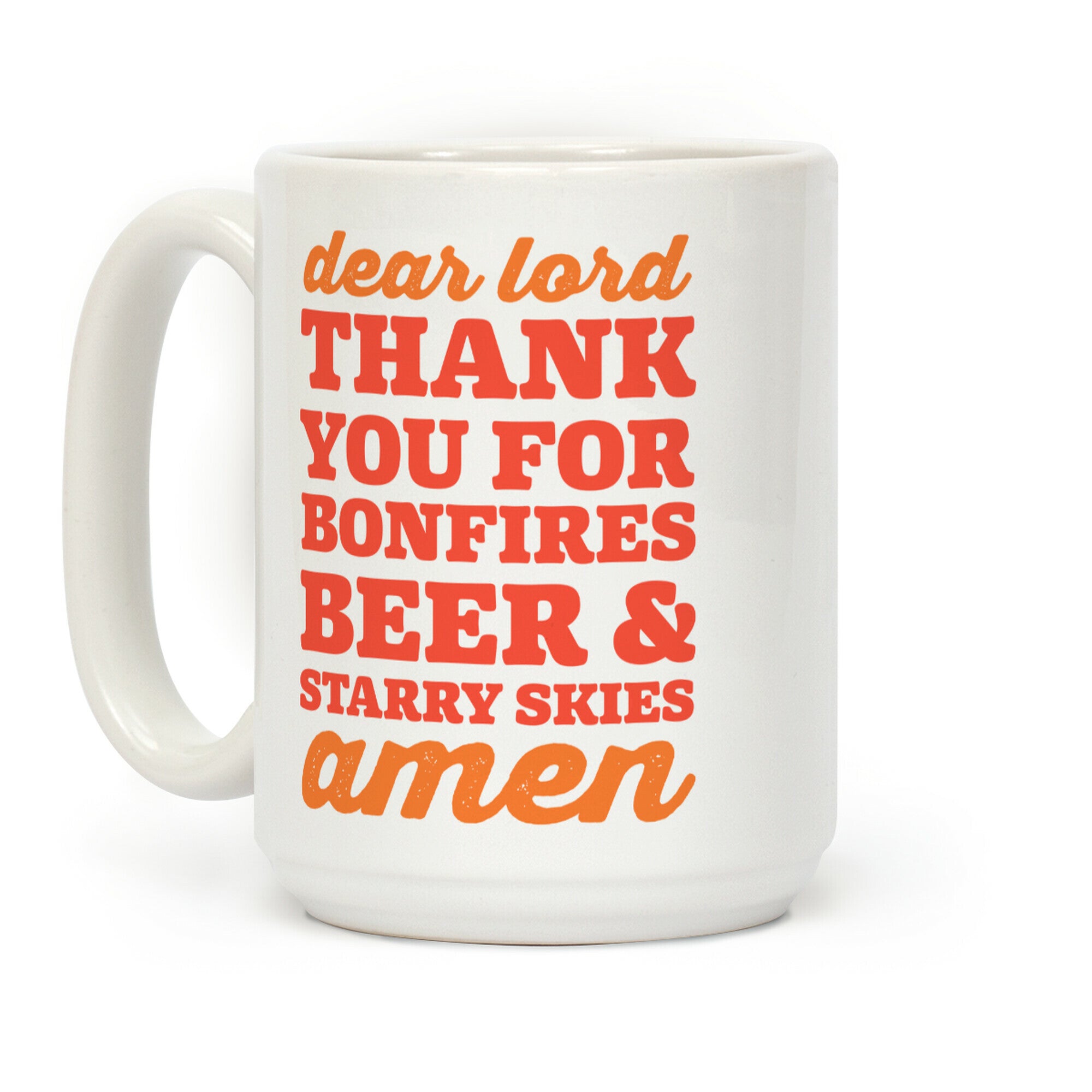 Dear Lord Thank You For Bonfires, Beer & Starry Skies Amen Coffee Mug